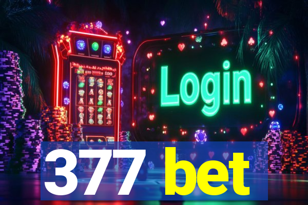 377 bet